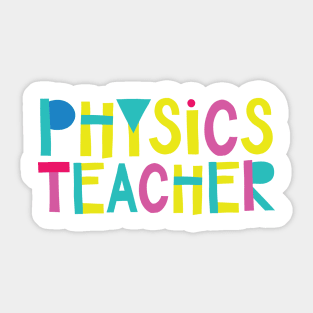 Physics Teacher Gift Idea Cute Back to School Sticker